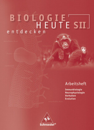 Biologie heute entdecken 3. Arbeitsheft. Sekundarstufe 2 Schroedel Verlag Gmbh, Schroedel