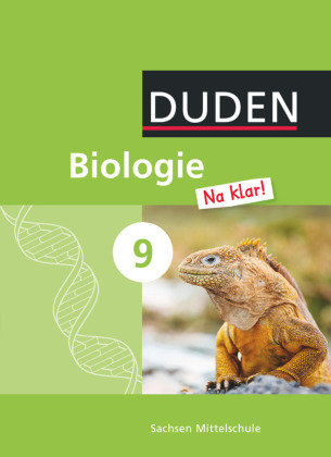 Biologie Na klar! 9. Schuljahr. Schülerbuch Mittelschule Sachsen Duden Schulbuch