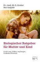 Biologischer Ratgeber für Mutter und Kind Bruker M. O., Gutjahr Ilse