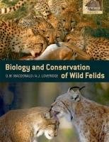 Biology and Conservation of Wild Felids Macdonald David, Loveridge Andrew