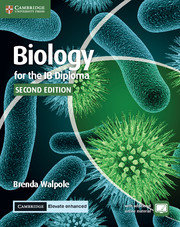 Biology for the IB Diploma Coursebook with Cambridge Elevate Enhanced Edition Walpole Brenda