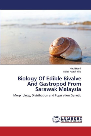 Biology Of Edible Bivalve And Gastropod From Sarawak Malaysia Hamli Hadi