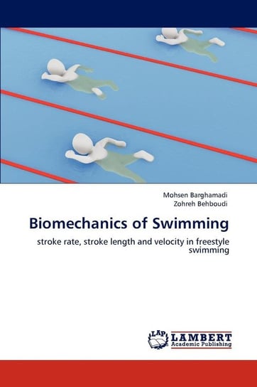 Biomechanics of Swimming Barghamadi Mohsen