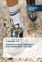 Biomechanics of Walking in Individuals with Flat Feet Jafarnezhadgero Amirali, Madadi Shad Morteza