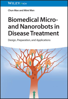 Biomedical Micro- and Nanorobots in Disease Treatment Wiley-Vch