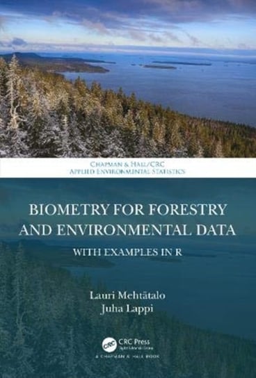 Biometry for Forestry and Environmental Data: With Examples in R Opracowanie zbiorowe