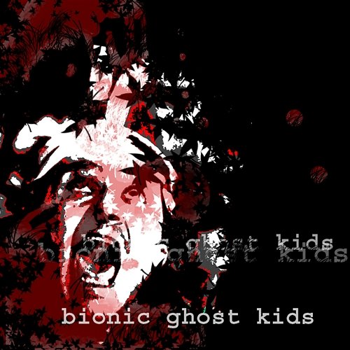 Bionic Ghost Kids Bionic Ghost Kids