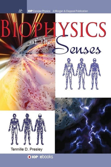 Biophysics of the Senses Presley Tennille D