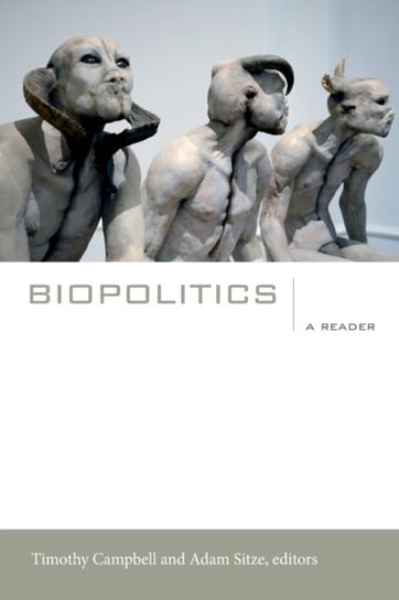 Biopolitics. A Reader Opracowanie zbiorowe
