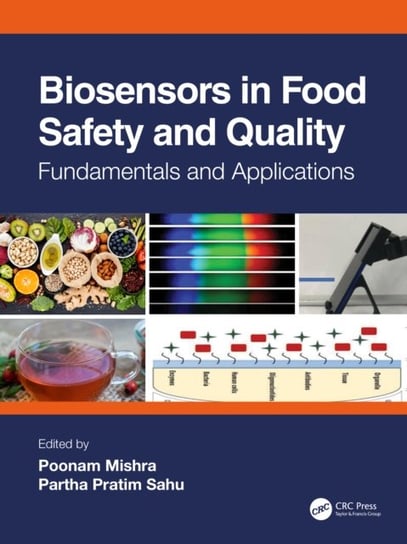 Biosensors in Food Safety and Quality: Fundamentals and Applications Poonam Mishra