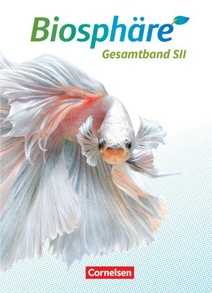 Biosphäre Sekundarstufe II - 2.0 - Allgemeine Ausgabe - Gesamtband Cornelsen Verlag