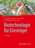 Biotechnologie für Einsteiger Renneberg Reinhard, Sußbier Darja, Berkling Viola, Loroch Vanya