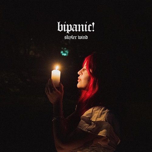 BIPANIC! Skyler Wind