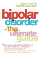 Bipolar Disorder: The Ultimate Guide Owen Sarah, Saunders Amanda
