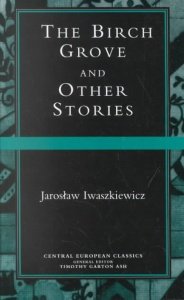 Birch Grove And Other Stories Iwaszkiewicz Jarosław