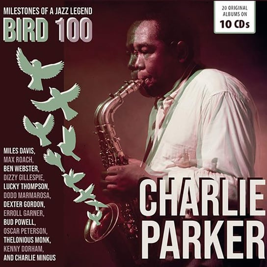 Bird 100 - 100th Anniversary - Original Albums Parker Charlie