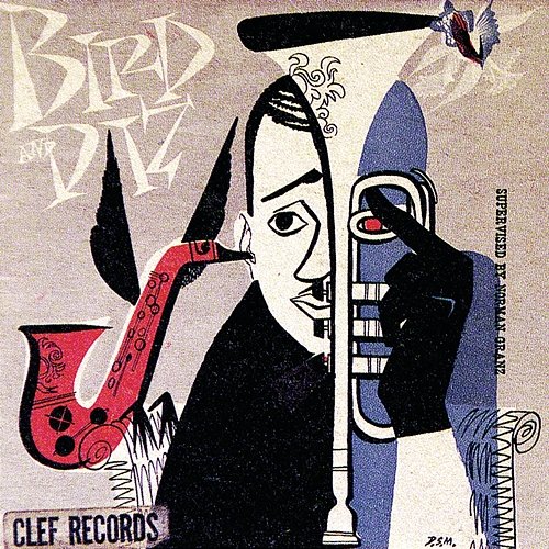 Bird And Diz Dizzy Gillespie, Charlie Parker