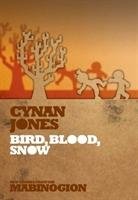 Bird, Blood, Snow Jones Cynan