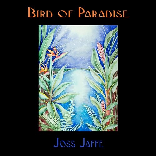 Bird of Paradise Joss Jaffe