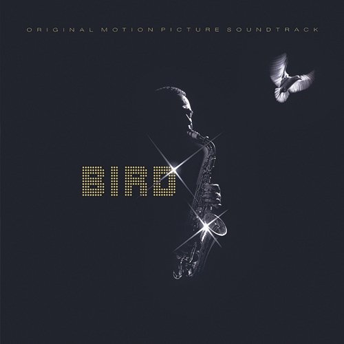 Bird - Original Motion Picture Soundtrack Charlie Parker