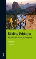 Birding Ethiopia : a guide to the country's birding sites Barnes Keith, Behrens Ken, Boix Christian