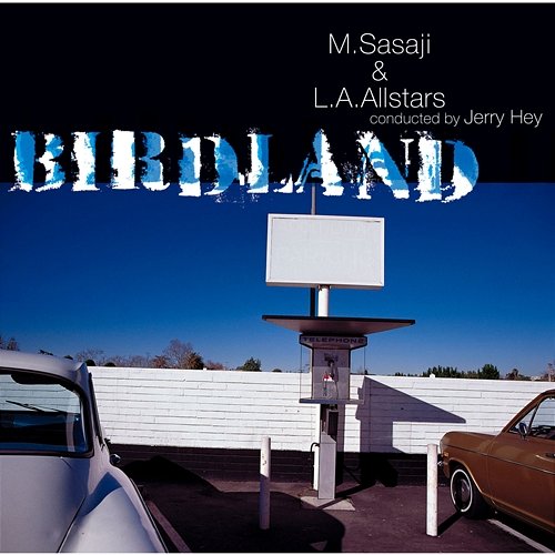 BIRDLAND M. Sasaji, L.A. Allstars
