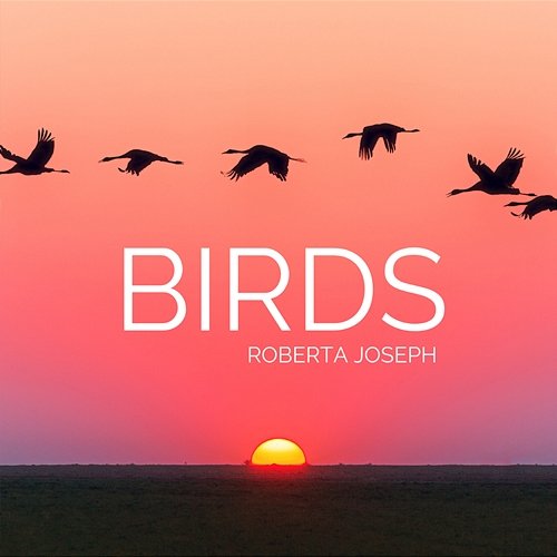 Birds Roberta Joseph