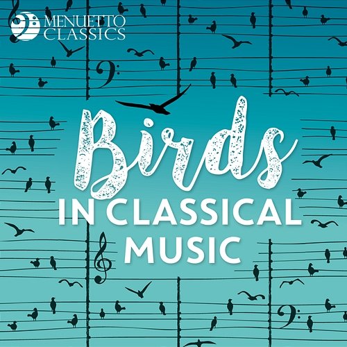 Birds in Classical Music Various Artists