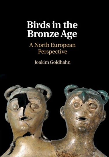 Birds in the Bronze Age: A North European Perspective Joakim Goldhahn