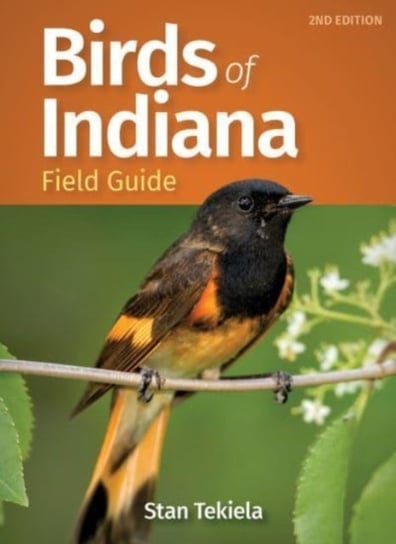 Birds of Indiana Field Guide Stan Tekiela