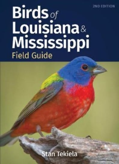 Birds of Louisiana & Mississippi Field Guide Stan Tekiela