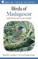 Birds of Madagascar and the Indian Ocean Islands Skerrett Adrian, Hawkins Frank, Safford Roger