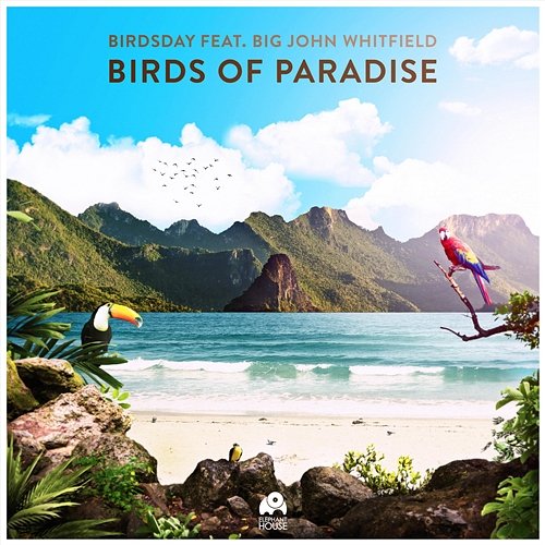 Birds of Paradise Birdsday feat. Big John Whitfield