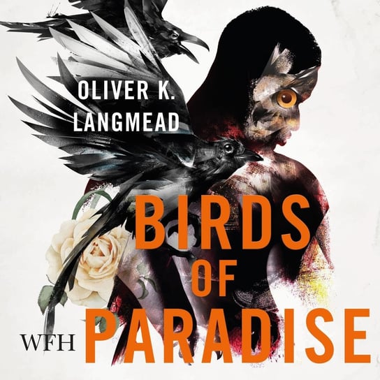 Birds of Paradise Oliver K. Langmead