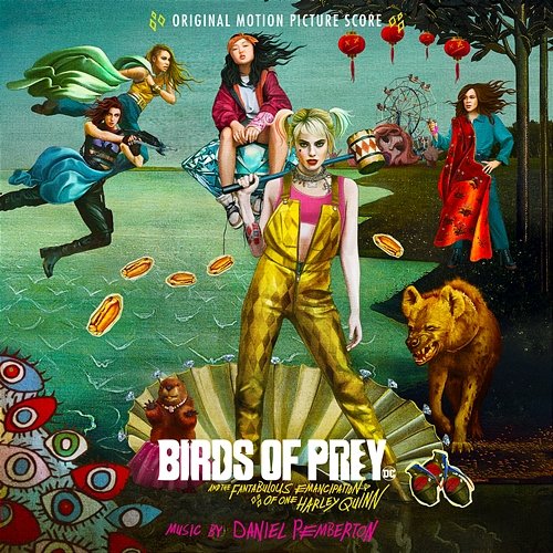 Birds of Prey: And the Fantabulous Emancipation of One Harley Quinn (Original Motion Picture Score) Daniel Pemberton