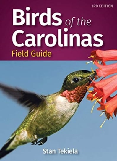 Birds of the Carolinas Field Guide Stan Tekiela