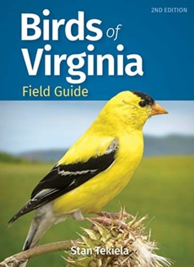 Birds of Virginia Field Guide Stan Tekiela