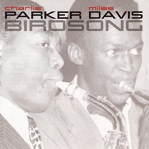 Birdsong Charlie Parker, Miles Davis