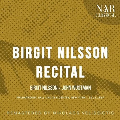 Birgit Nilsson Recital Birgit Nilsson & John Wustman