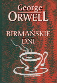 Birmańskie dni Orwell George