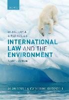 Birnie, Boyle, and Redgwell's International Law and the Environment Boyle Alan, Redgwell Catherine