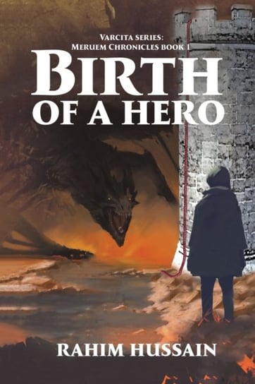 Birth of a Hero: Varcita series: Meruem Chronicles Book 1 Rahim Hussain