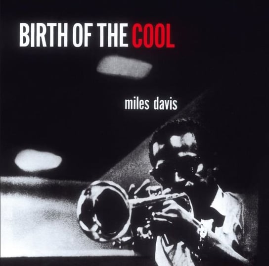 Birth Of The Cool + 11 Bonus Tracks Davis Miles