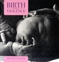 Birth without Violence Leboyer Frederick