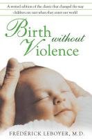 Birth Without Violence Leboyer Frederick