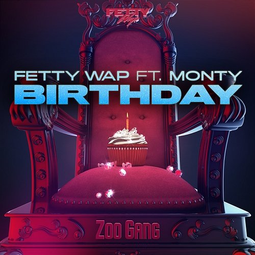 Birthday Fetty Wap feat. Monty