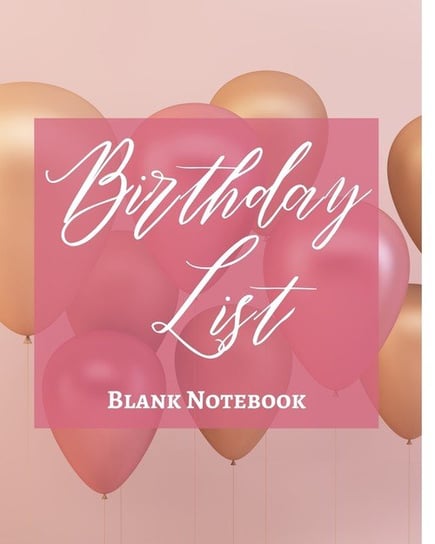 Birthday List - Blank Notebook - Write It Down - Pastel Pink Gold Brown White Abstract Design - Celebration, Party, Fun Presence