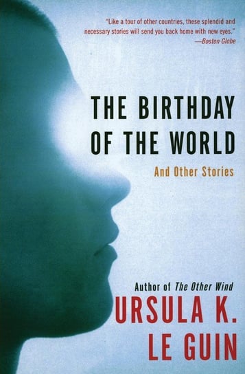 Birthday of the World, The Le Guin Ursula K.