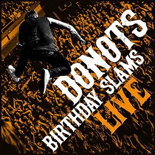 Birthday Slams (Live) Donots