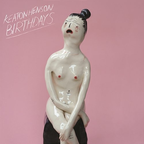 Birthdays Keaton Henson